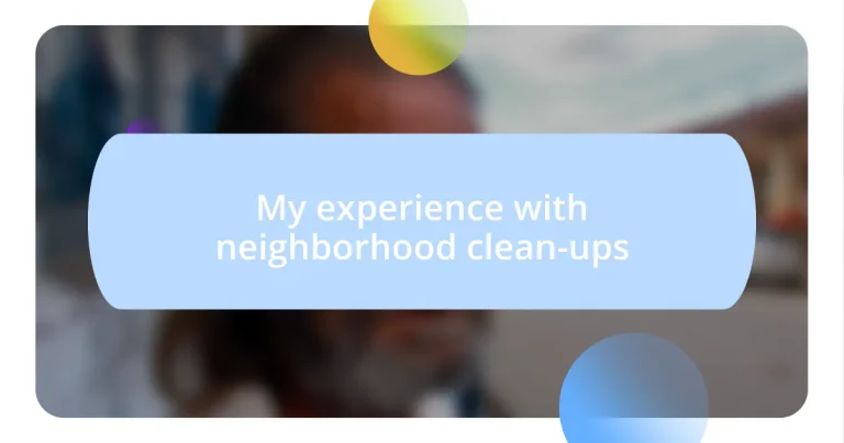 My experience with neighborhood clean-ups