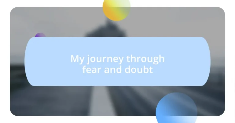 My journey through fear and doubt