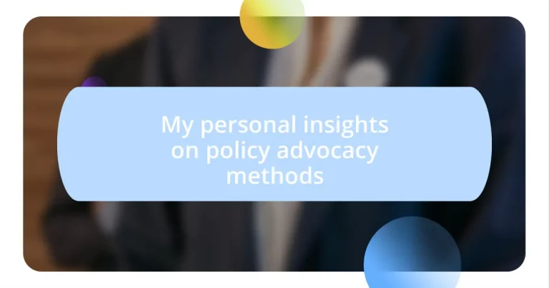 My personal insights on policy advocacy methods