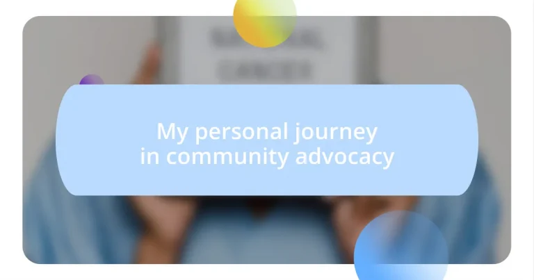 My personal journey in community advocacy