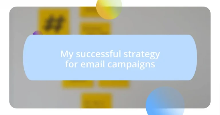 My successful strategy for email campaigns