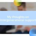 My thoughts on intergenerational support