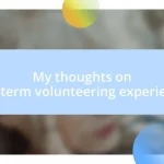 My thoughts on long-term volunteering experiences