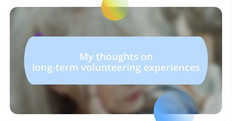 My thoughts on long-term volunteering experiences