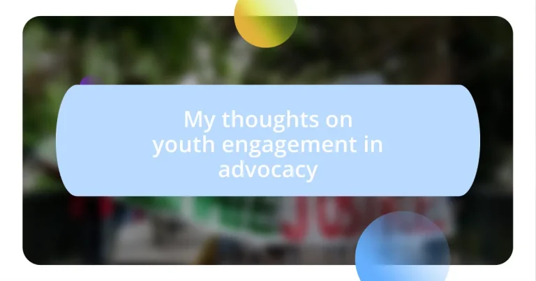 My thoughts on youth engagement in advocacy