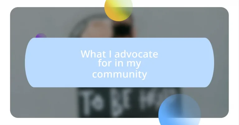 What I advocate for in my community