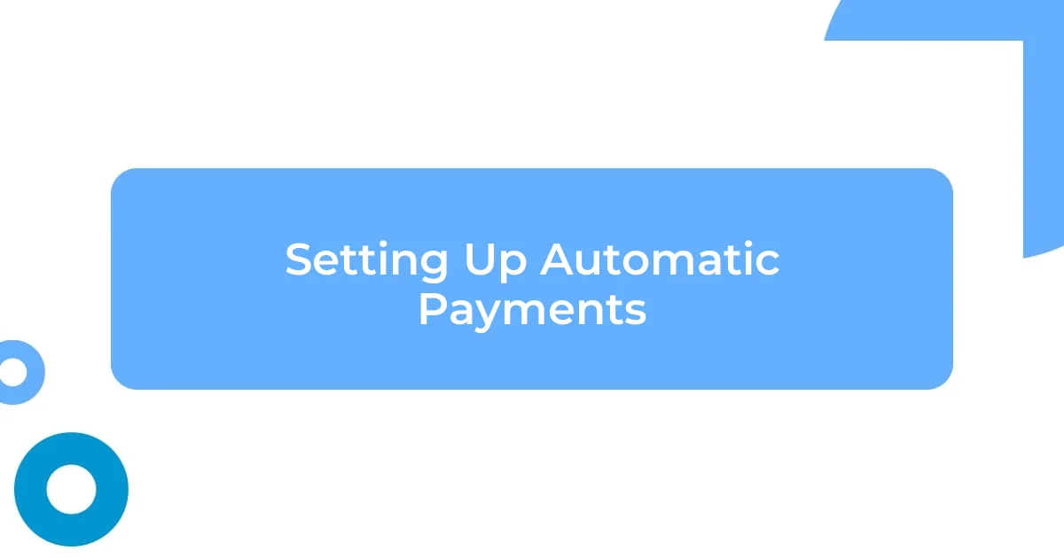 Setting Up Automatic Payments