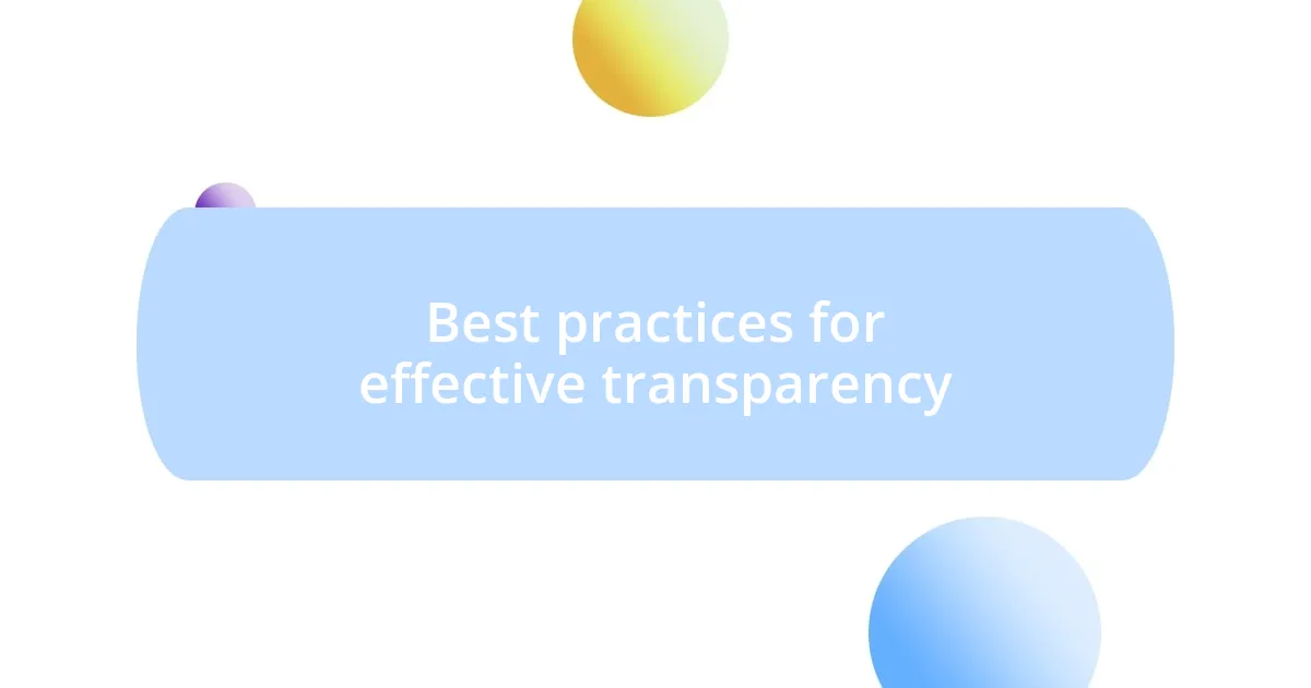 Best practices for effective transparency